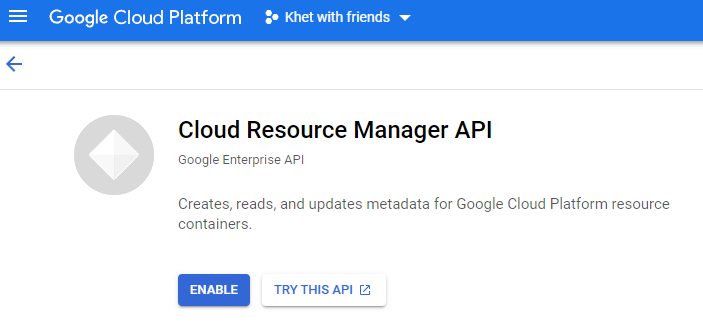Enable CloudResourceManager - Step 3